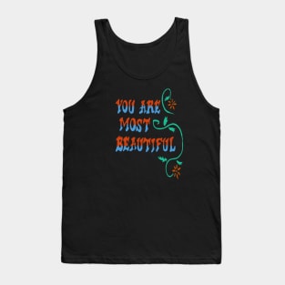 you are most beautiful wall Tank Top